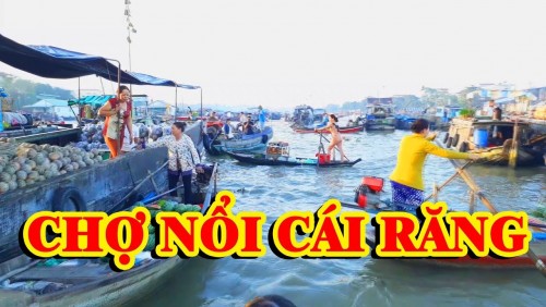 DI SẢN PHI VẬT THỂ QUỐC GIA " CHỢ NỔI CÁI RĂNG "