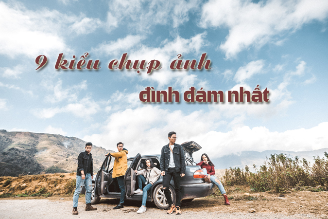 Cách chụp hình khi đi du lịch nghìn like cùng đám bạn thân